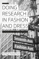 Doing Research in Fashion and Dress : An Introduction to Qualitative Methods-9781350089778