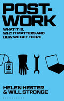 Post-work : What It Is, Why It Matters and How We Get There-9781350089976