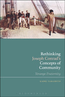 Rethinking Joseph Conrad's Concepts of Community : Strange Fraternity-9781350090026