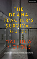 Drama Teacher''s Survival Guide