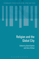 Religion and the Global City-9781350094635