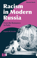 Racism in Modern Russia : From the Romanovs to Putin-9781350097278