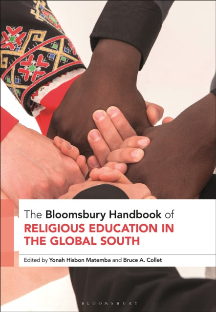 Bloomsbury Handbook of Religious Education in the Global South