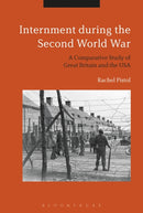 Internment during the Second World War : A Comparative Study of Great Britain and the USA-9781350106048