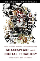 Shakespeare and Digital Pedagogy : Case Studies and Strategies-9781350109711