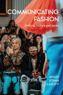 Communicating Fashion : Clothing, Culture, and Media-9781350112230