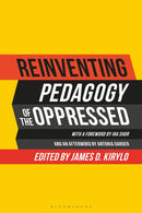 Reinventing Pedagogy of the Oppressed : Contemporary Critical Perspectives-9781350117174