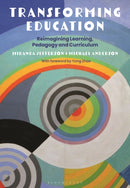 Transforming Education : Reimagining Learning, Pedagogy and Curriculum-9781350130081