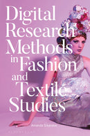 Digital Research Methods in Fashion and Textile Studies-9781350134478