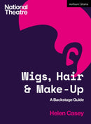 Wigs, Hair and Make-Up : A Backstage Guide-9781350135871
