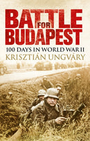 Battle for Budapest : 100 Days in World War II-9781350141391
