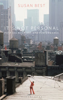 It's Not Personal : Post 60s Body Art and Performance-9781350144149