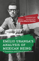 Emilio Uranga's Analysis of Mexican Being : A Translation and Critical Introduction-9781350145276