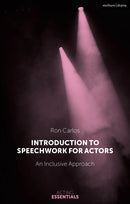 Introduction to Speechwork for Actors : An Inclusive Approach-9781350145962