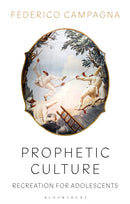 Prophetic Culture : Recreation For Adolescents-9781350149625