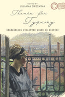 Thanks for Typing : Remembering Forgotten Women in History-9781350150065