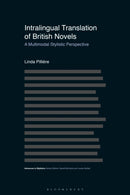 Intralingual Translation of British Novels : A Multimodal Stylistic Perspective-9781350151871