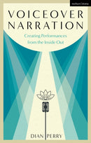Voiceover Narration : Creating Performances from the Inside Out-9781350158511