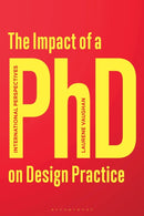 The Impact of a PhD on Design Practice : International Perspectives-9781350160002
