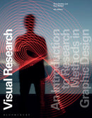 Visual Research : An Introduction to Research Methods in Graphic Design-9781350160569