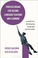 Process Drama for Second Language Teaching and Learning : A Toolkit for Developing Language and Life Skills-9781350164741