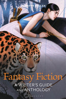Fantasy Fiction : A Writer's Guide and Anthology-9781350166929