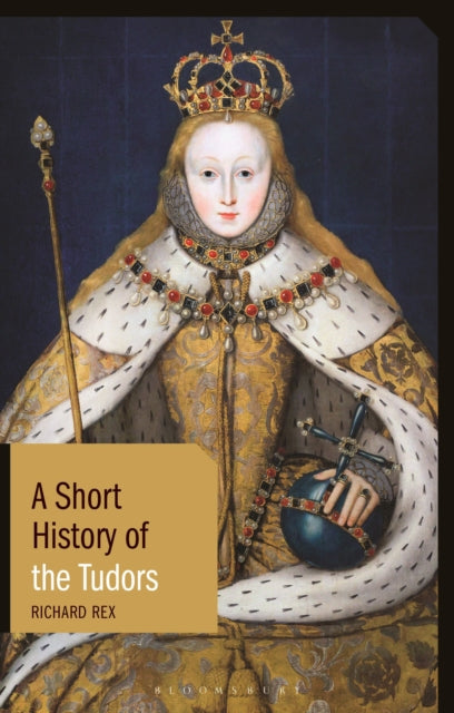 A Short History of the Tudors-9781350170421