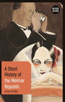 A Short History of the Weimar Republic : Revised Edition-9781350172364