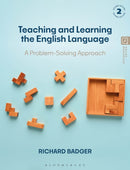 Teaching and Learning the English Language : A Problem-Solving Approach-9781350177192