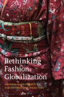 Rethinking Fashion Globalization-9781350180062
