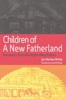 Children of a New Fatherland : Germany's Post-war Right Wing Politics-9781350181106