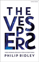 The Vespers : 100 Monologues for Everyone-9781350181656