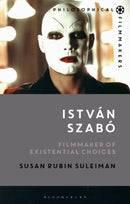 Istvan Szabo : Filmmaker of Existential Choices-9781350181823