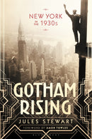 Gotham Rising : New York in the 1930s-9781350185944