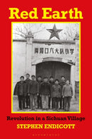 Red Earth : Revolution in a Sichvan Village-9781350186712