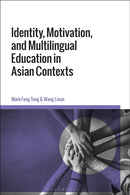 Identity, Motivation, and Multilingual Education in Asian Contexts-9781350192508