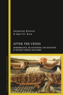 After the Crisis: Remembrance, Re-anchoring and Recovery in Ancient Greece and Rome-9781350193680