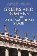 Greeks and Romans on the Latin American Stage-9781350193888