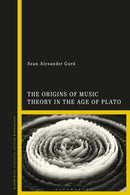 The Origins of Music Theory in the Age of Plato-9781350194441