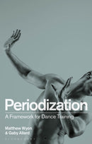 Periodization : A Framework for Dance Training-9781350194526