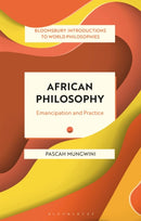 African Philosophy : Emancipation and Practice-9781350196506