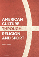 American Culture through Religion and Sport-9781350197084
