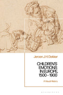 Children's Emotions in Europe, 1500 - 1900 : A Visual History-9781350198685