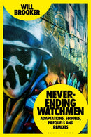 Never-Ending Watchmen : Adaptations, Sequels, Prequels and Remixes-9781350198739