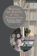 Writing the History of the Humanities : Questions, Themes, and Approaches-9781350199101