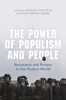 The Power of Populism and People : Resistance and Protest in the Modern World-9781350202009