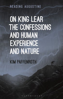 On King Lear, The Confessions, and Human Experience and Nature-9781350203198