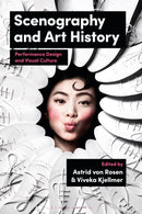 Scenography and Art History : Performance Design and Visual Culture-9781350204485