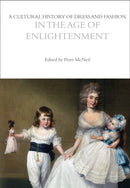 A Cultural History of Dress and Fashion in the Age of Enlightenment-9781350204690