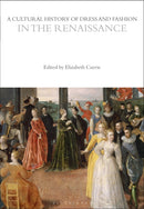 A Cultural History of Dress and Fashion in the Renaissance-9781350204706